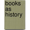 Books As History door David Pearson