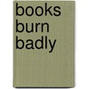 Books Burn Badly by Manuel Rivas
