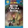 Boom-Chicka-Boom door Liz Weir