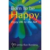 Born To Be Happy door Prasanna Rao Bandela
