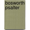 Bosworth Psalter door Edmund Bishop