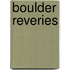 Boulder Reveries