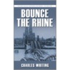 Bounce The Rhine door Charles Whiting