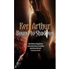Bound To Shadows by Keri Arthur