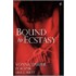 Bound to Ecstasy