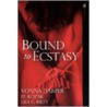 Bound to Ecstasy by Vonna Harper