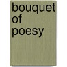 Bouquet of Poesy door Theodore A. Gould