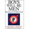Boys Will Be Men door Richard A. Hawley