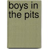 Boys in the Pits by Robert McIntosh