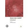 Brave New World? by Prof Celia Deane-Drummond