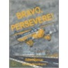 Bravo Persevere! door Spencer Robert Spencer