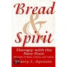 Bread and Spirit by Harry J. Aponte