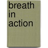 Breath In Action by Jane Boston