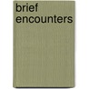 Brief Encounters door Cassidy Ryan