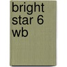 Bright Star 6 Wb door Onbekend