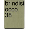 Brindisi Occo 38 door Onbekend