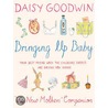 Bringing Up Baby by Daisy Goodwin