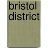 Bristol District by Unknown