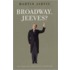 Broadway Jeeves?