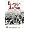Broke By The War by Unknown