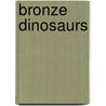 Bronze Dinosaurs by Walter L. Cozy