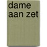 Dame aan zet