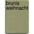 Brunis Weihnacht