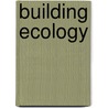 Building Ecology door Peter Graham