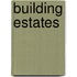 Building Estates