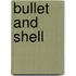 Bullet And Shell