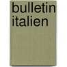 Bulletin Italien door Onbekend