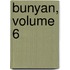 Bunyan, Volume 6