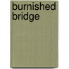 Burnished Bridge door Ray Melnik