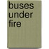 Buses Under Fire