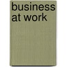 Business At Work door Keith Brumfitt