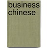 Business Chinese door Tsengtseng Chang