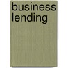 Business Lending by Keith Dickinson