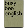 Busy Bee English door Libby Williams
