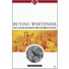 Buying Whiteness door Gary Taylor