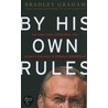By His Own Rules door Graham Bradley