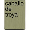 Caballo de Troya door Juan Jose Benitez