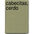 Cabecitas, Cerdo