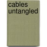 Cables Untangled door Melissa Leapman