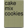 Cake Mix Cookies by Camilla Saulsbury