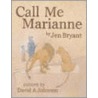 Call Me Marianne door Jennifer Bryant