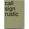 Call Sign Rustic door Richard Wood