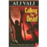 Calling The Dead door Ali Vali