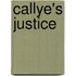 Callye's Justice