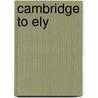 Cambridge To Ely door Kenworthy Graham