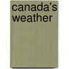 Canada's Weather door Chris St Clair